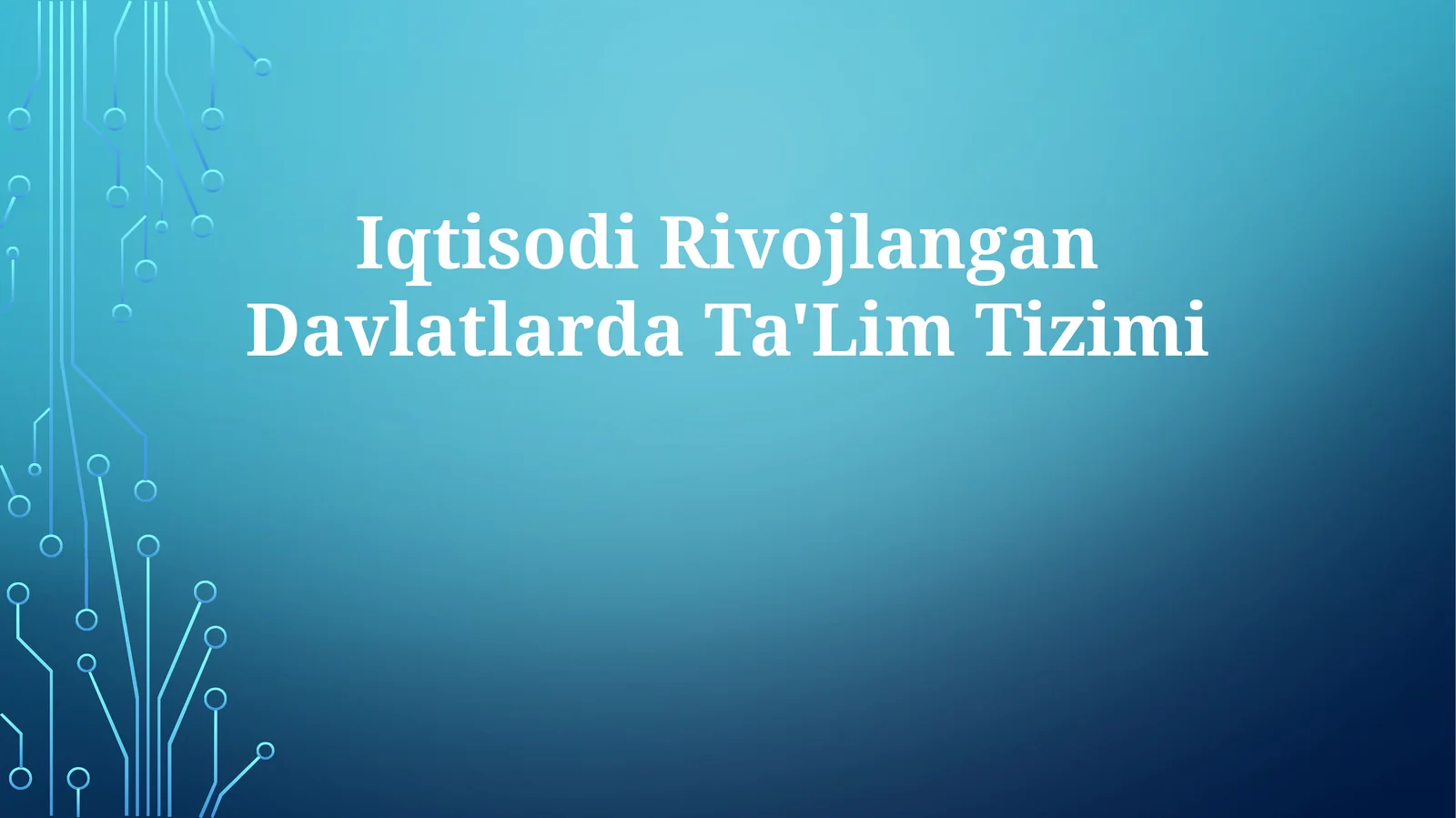 Iqtisodi Rivojlangan Davlatlarda Ta'Lim Tizimi