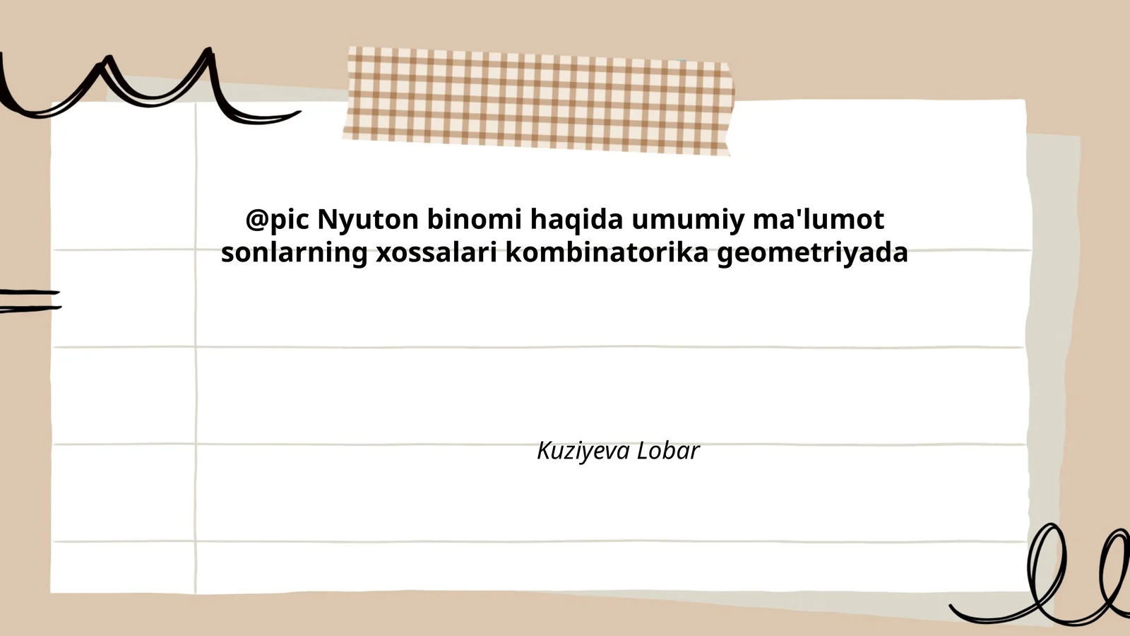 Nyuton binomi haqida umumiy ma'lumot sonlarning xossalari kombinatorika geometriyada