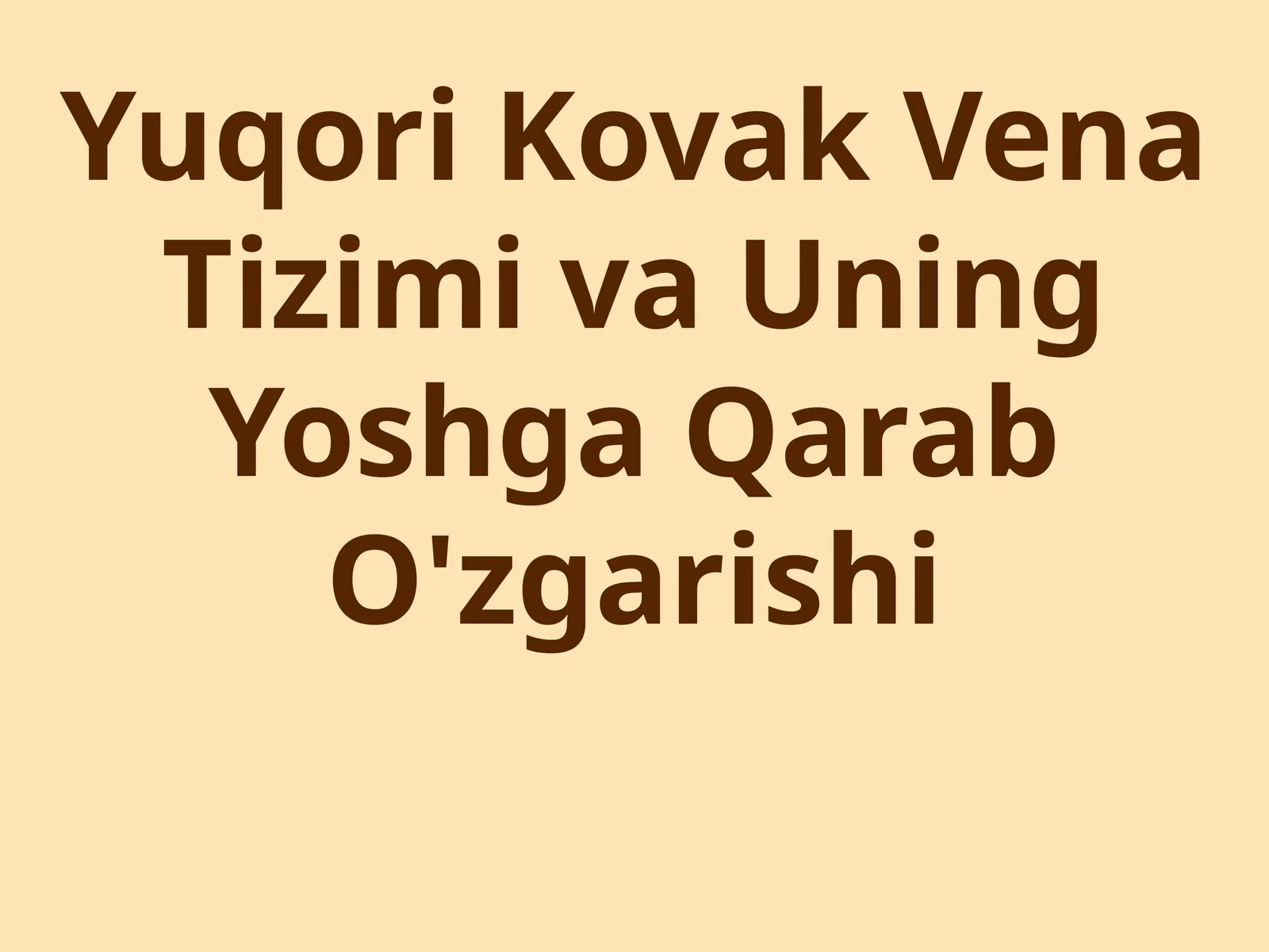 Yuqori Kovak Vena Tizimi va Uning Yoshga Qarab O'zgarishi