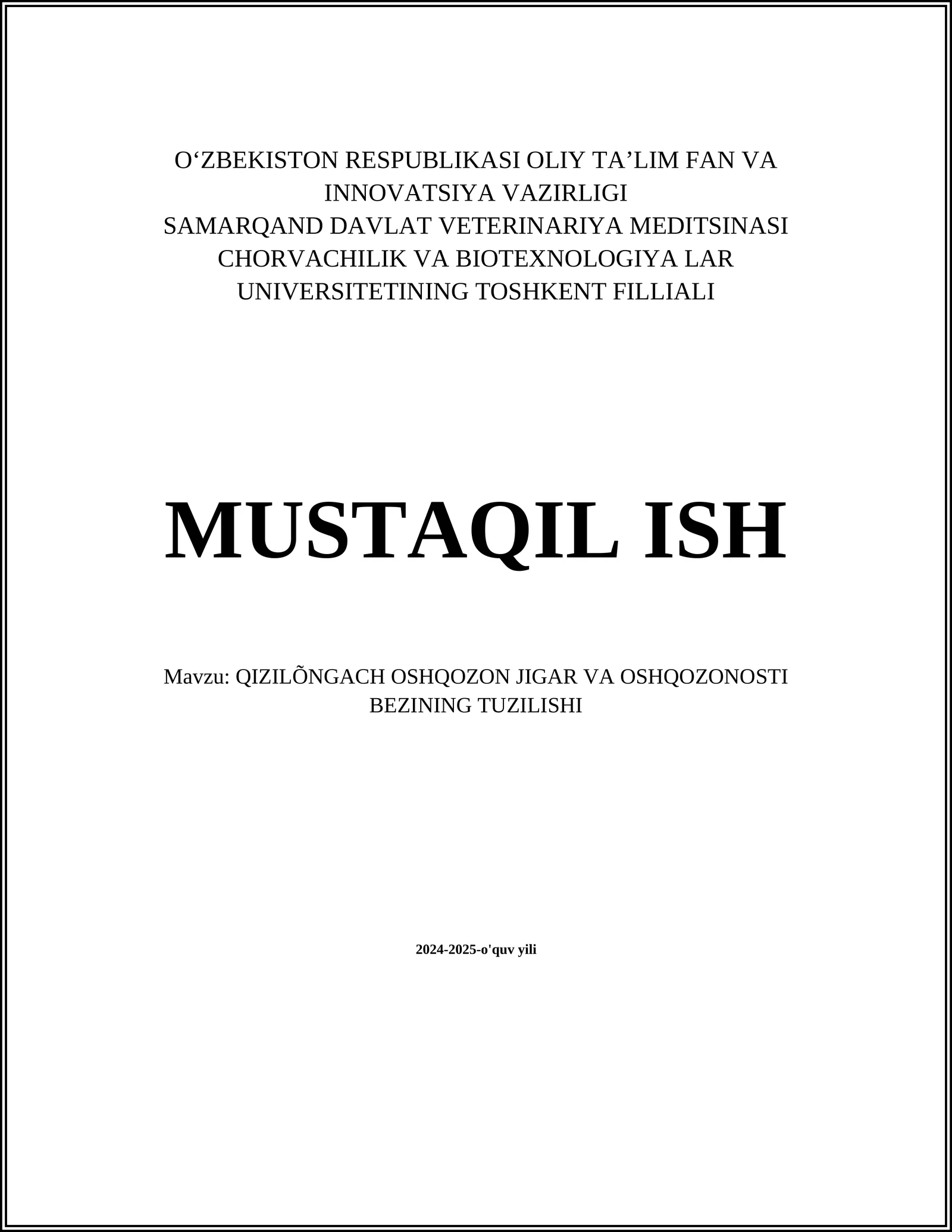 QIZILĂNGACH OSHQOZON JIGAR VA OSHQOZONOSTI BEZINING TUZILISHI