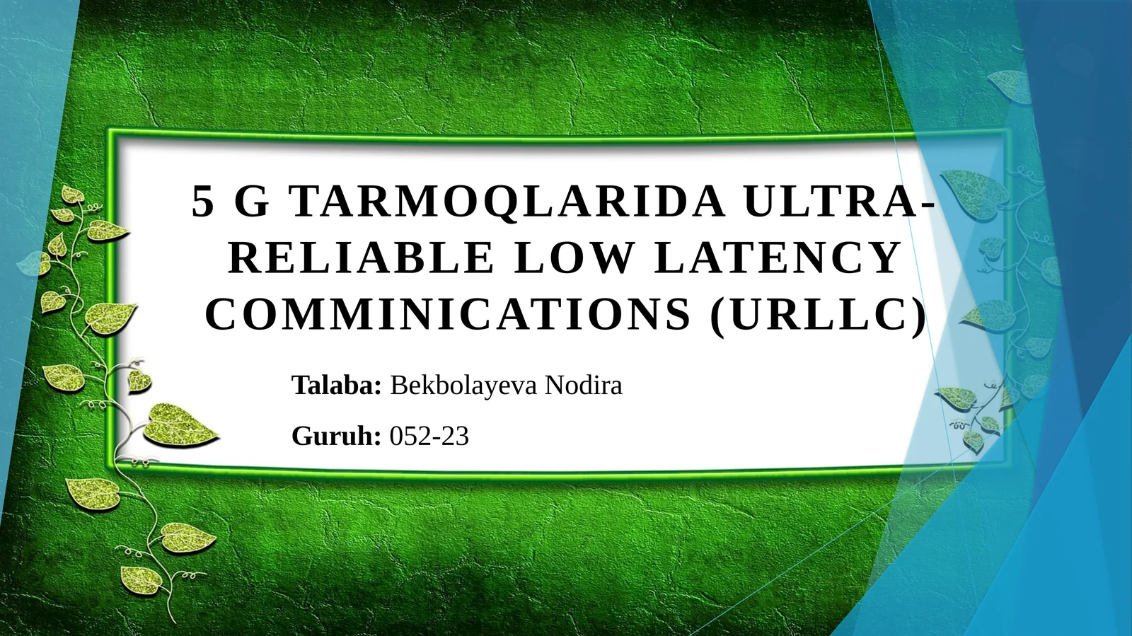 5 G tarmoqlarida Ultra-Reliable Low Latency Comminications (URLLC)