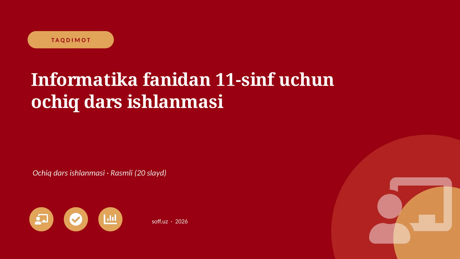 Informatika fanidan 11-sinf uchun ochiq dars ishlanmasi