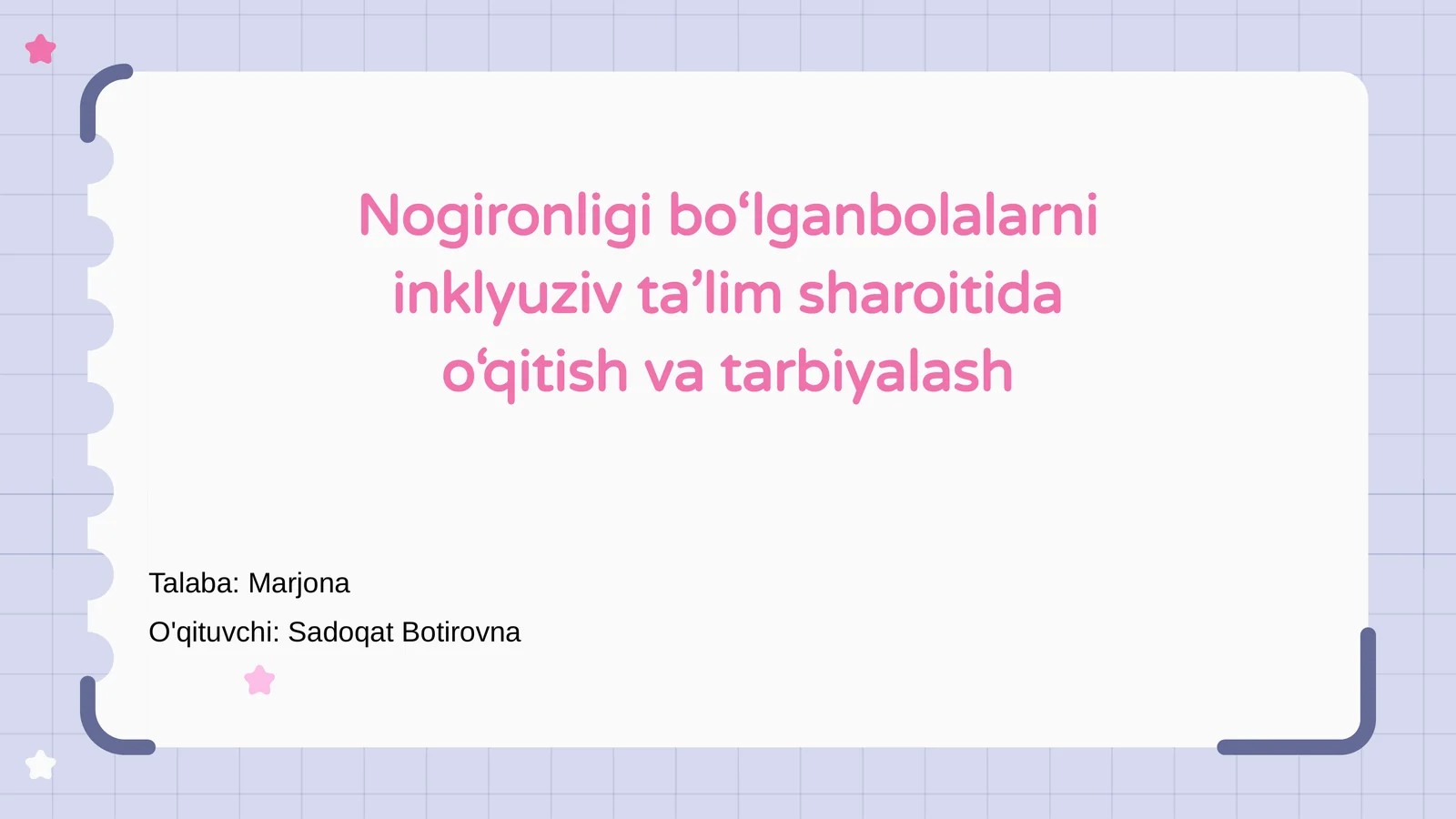 Nogironligi bo‘lganbolalarni inklyuziv ta’lim sharoitida o‘qitish va tarbiyalash