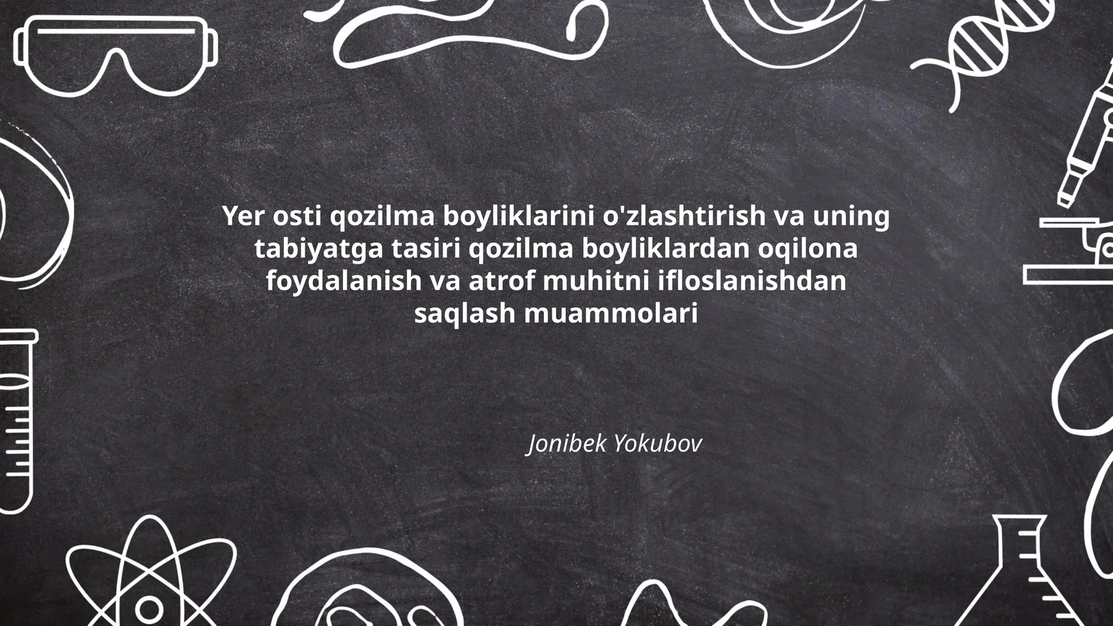 Yer osti qozilma boyliklarini o'zlashtirish va uning tabiyatga tasiri qozilma boyliklardan oqilona foydalanish va atrof muhitni ifloslanishdan saqlash muammolari