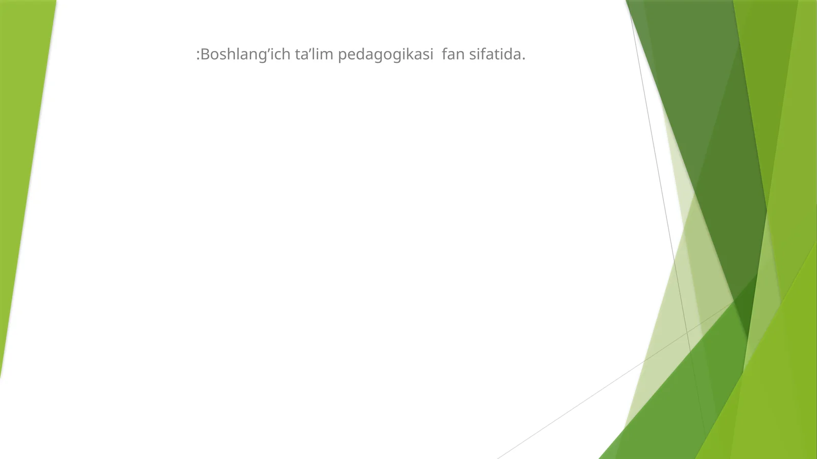 Boshlang’ich ta’lim pedagogikasi fan sifatida