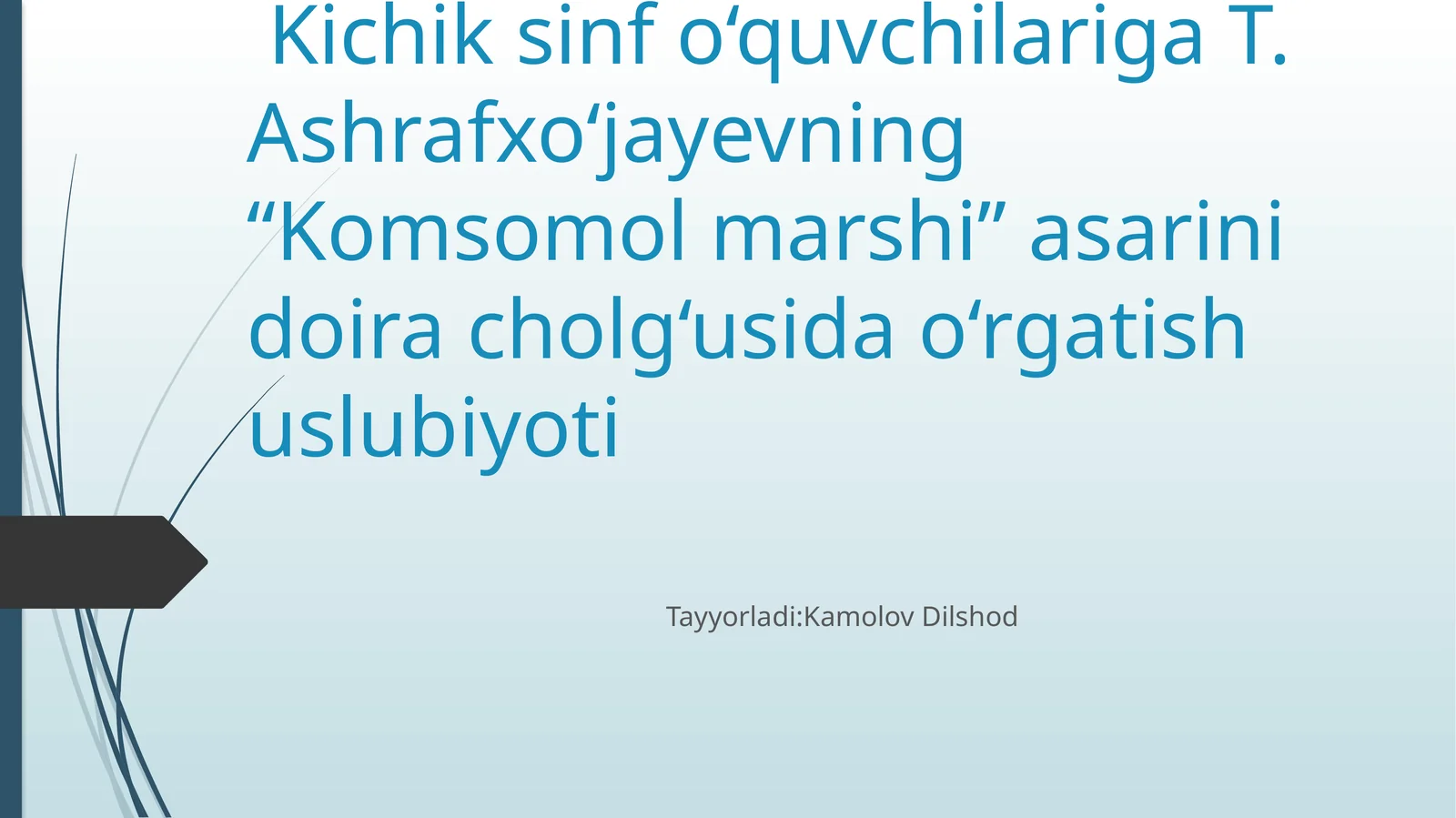 Komsomol marshi asarining o‘quvchilarga o‘rgatish metodi