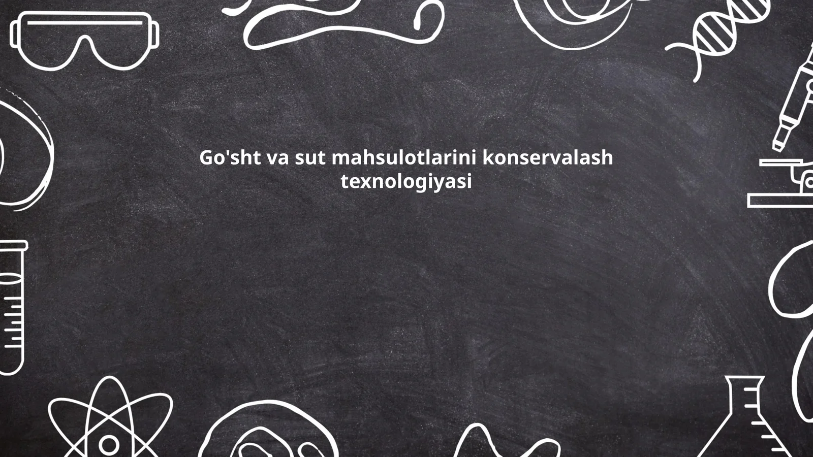Go'sht va sut mahsulotlarini konservalash texnologiyasi