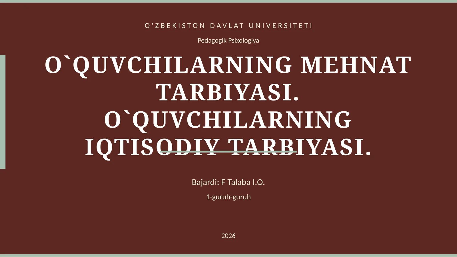 O`QUVCHILARNING MEHNAT TARBIYASI. O`QUVCHILARNING IQTISODIY TARBIYASI