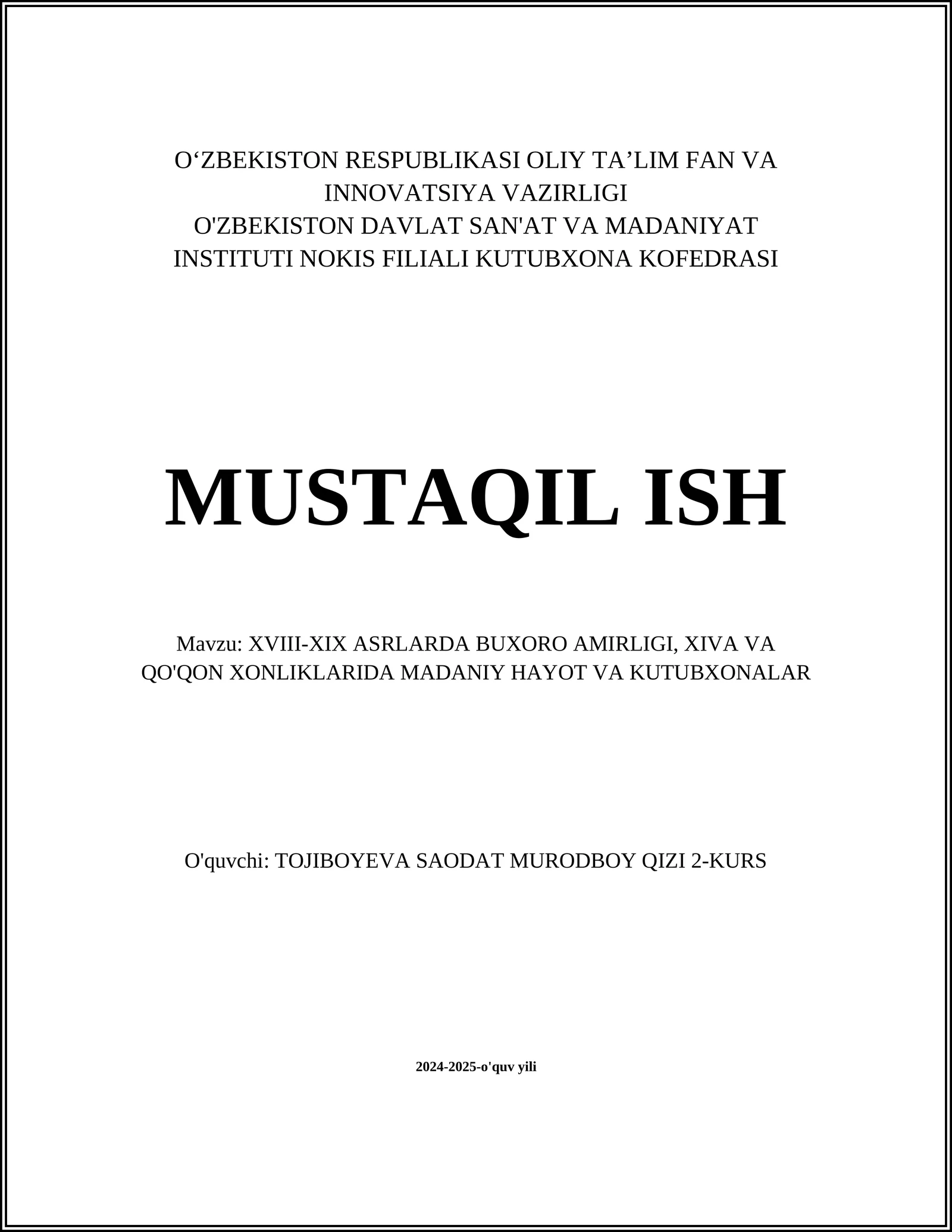 XVIII-XIX ASRLARDA BUXORO AMIRLIGI, XIVA VA QO'QON XONLIKLARIDA MADANIY HAYOT VA KUTUBXONALAR