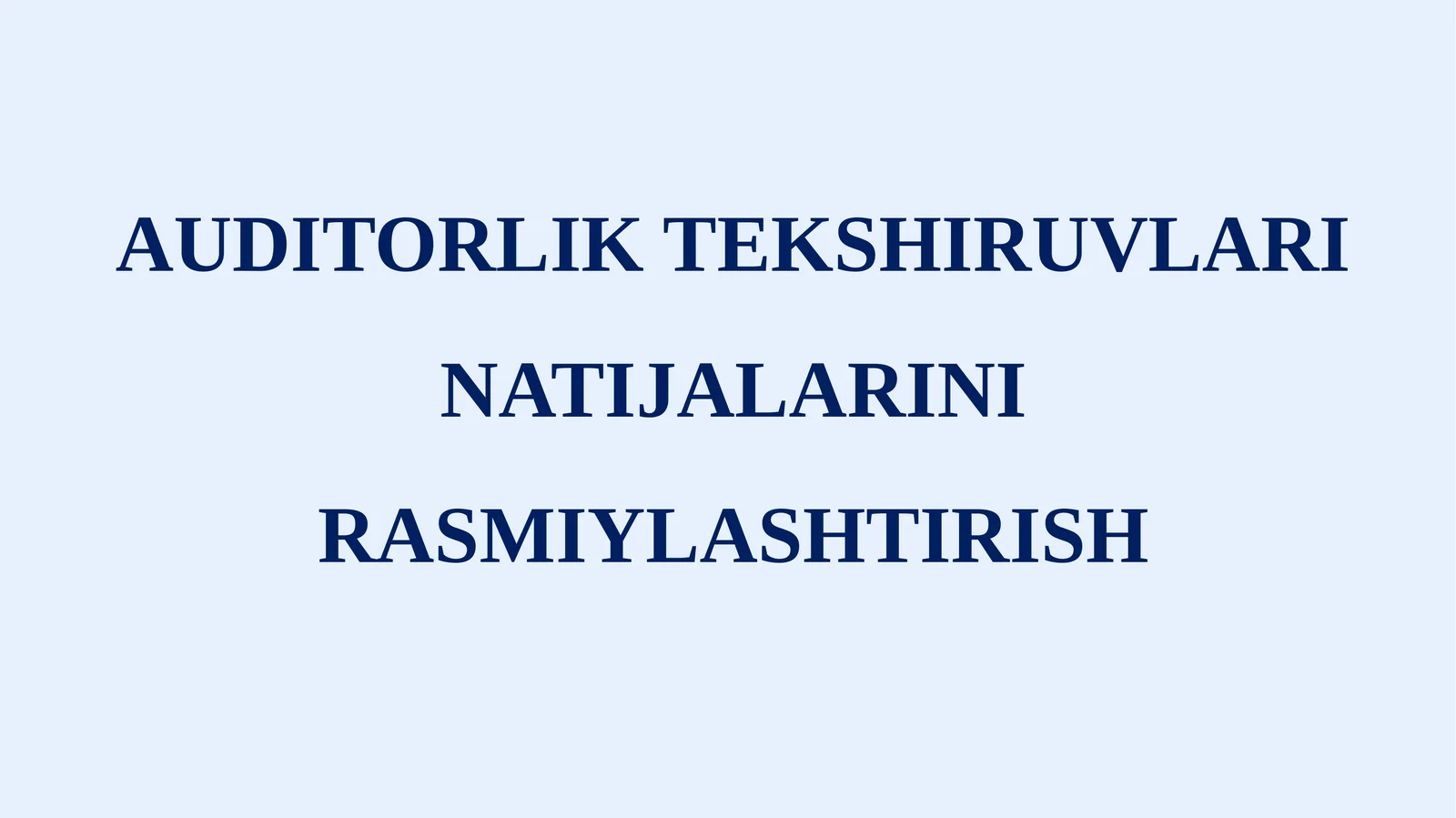 Auditorlik tekshiruvlari natijalarini rasmiylashtirish AXS 700 va AXS 705
