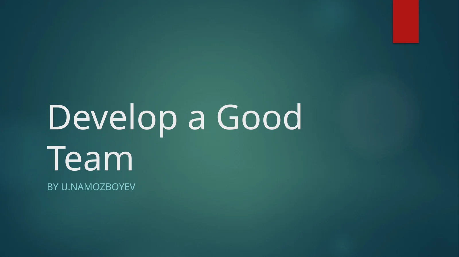 Develop a Good Team