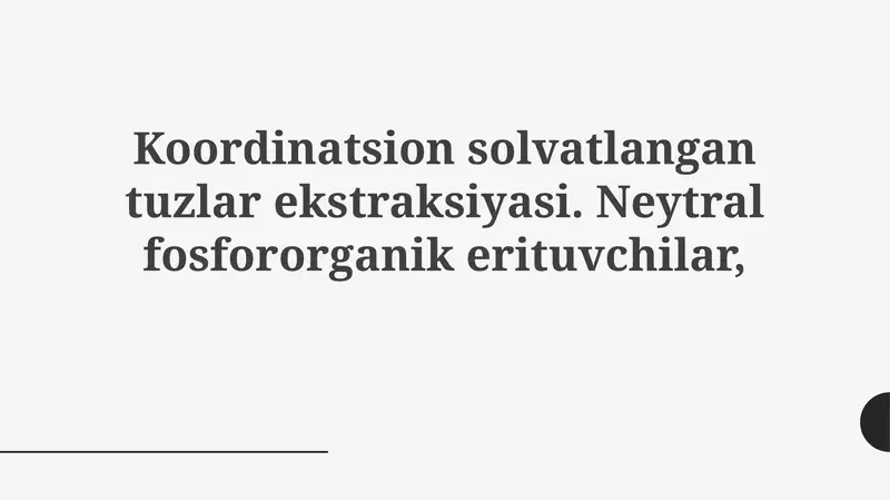 Koordinatsiya-solvatlangan tuzlarni neytral organofosforli erituvchilar bilan ekstraksiyasi