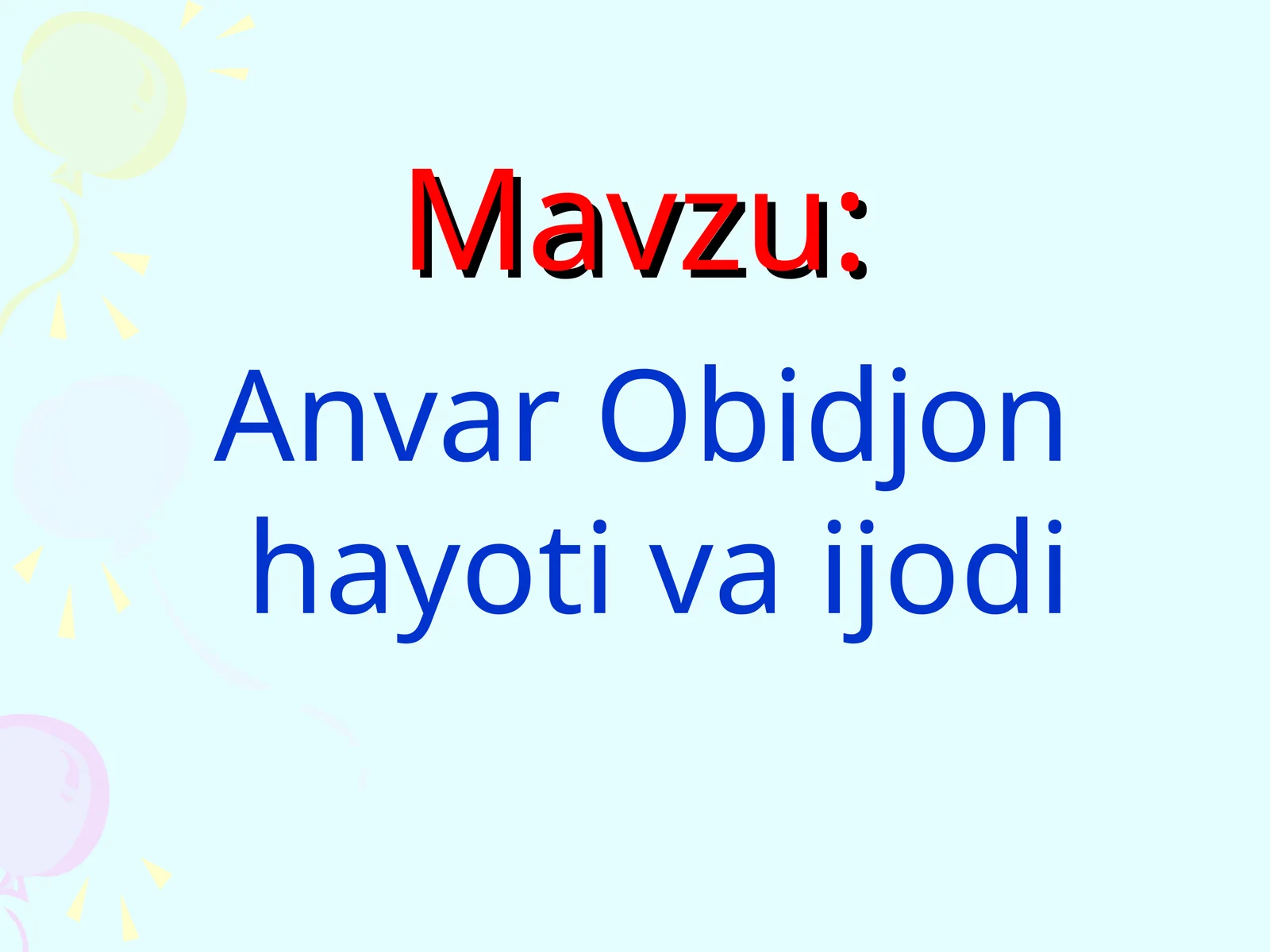 Anvar Obidjon hayoti va ijodi