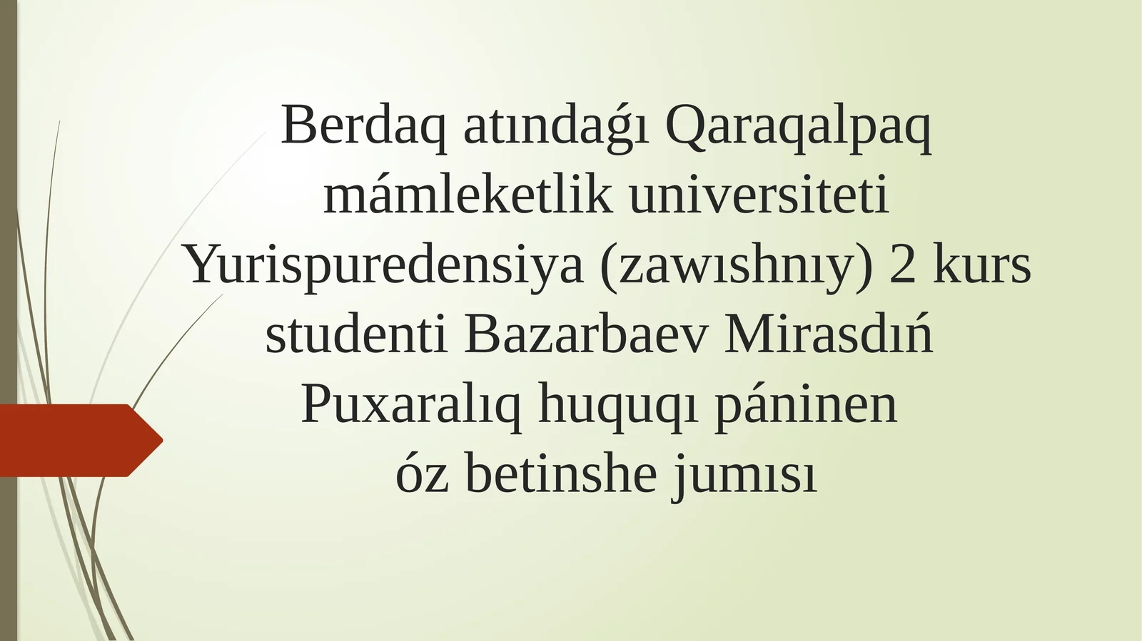 Puxaralıq huquqı páninen óz betinshe jumısı