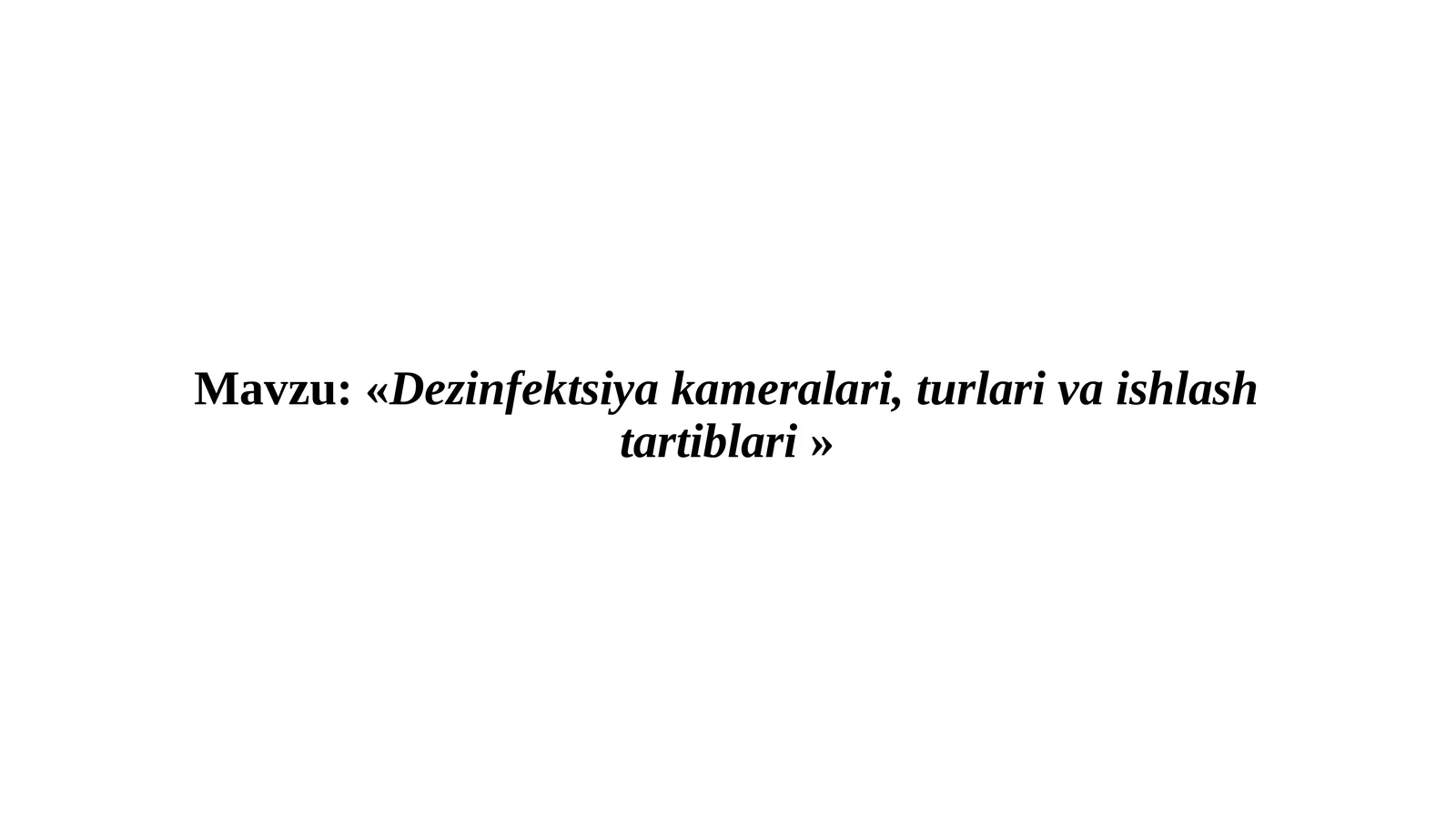 «Dezinfektsiya kameralari, turlari va ishlash tartiblari»