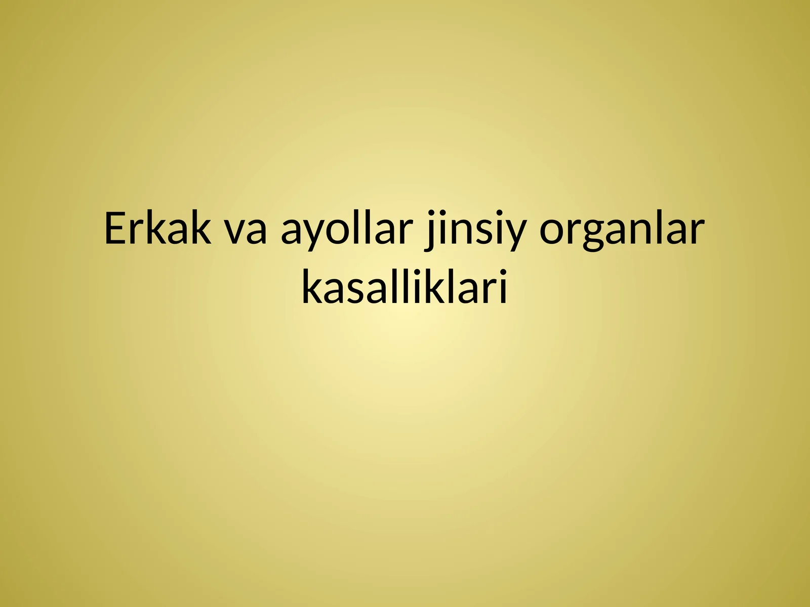 Erkak va ayollar jinsiy organlari kasalliklari