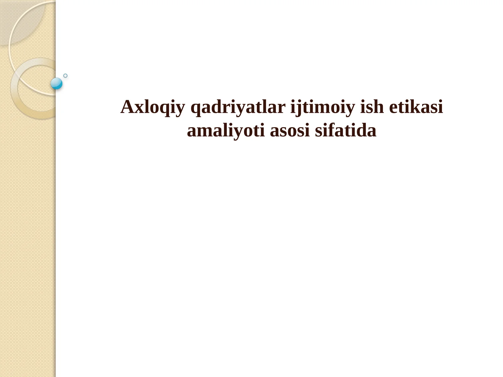 Axloqiy qadriyatlari ijtimoiy ishetika si amaliyotias osis sifatida