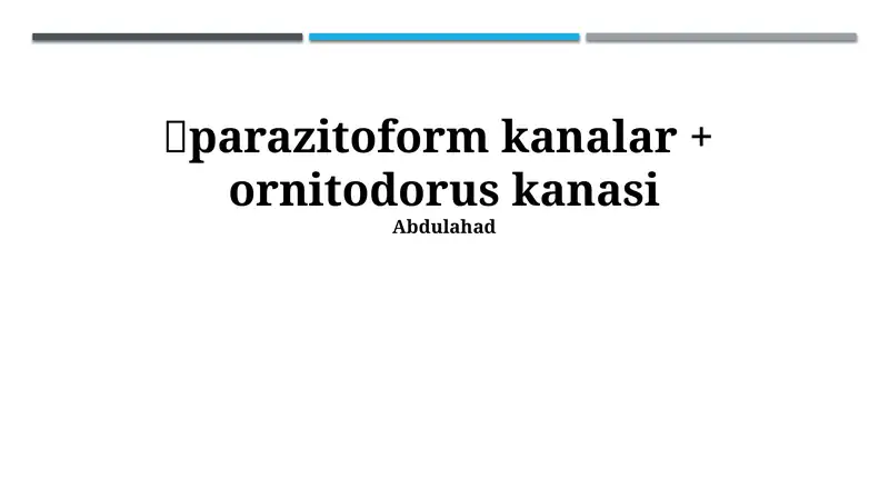 Parazitoform kanalar + ornitodorus kanasi