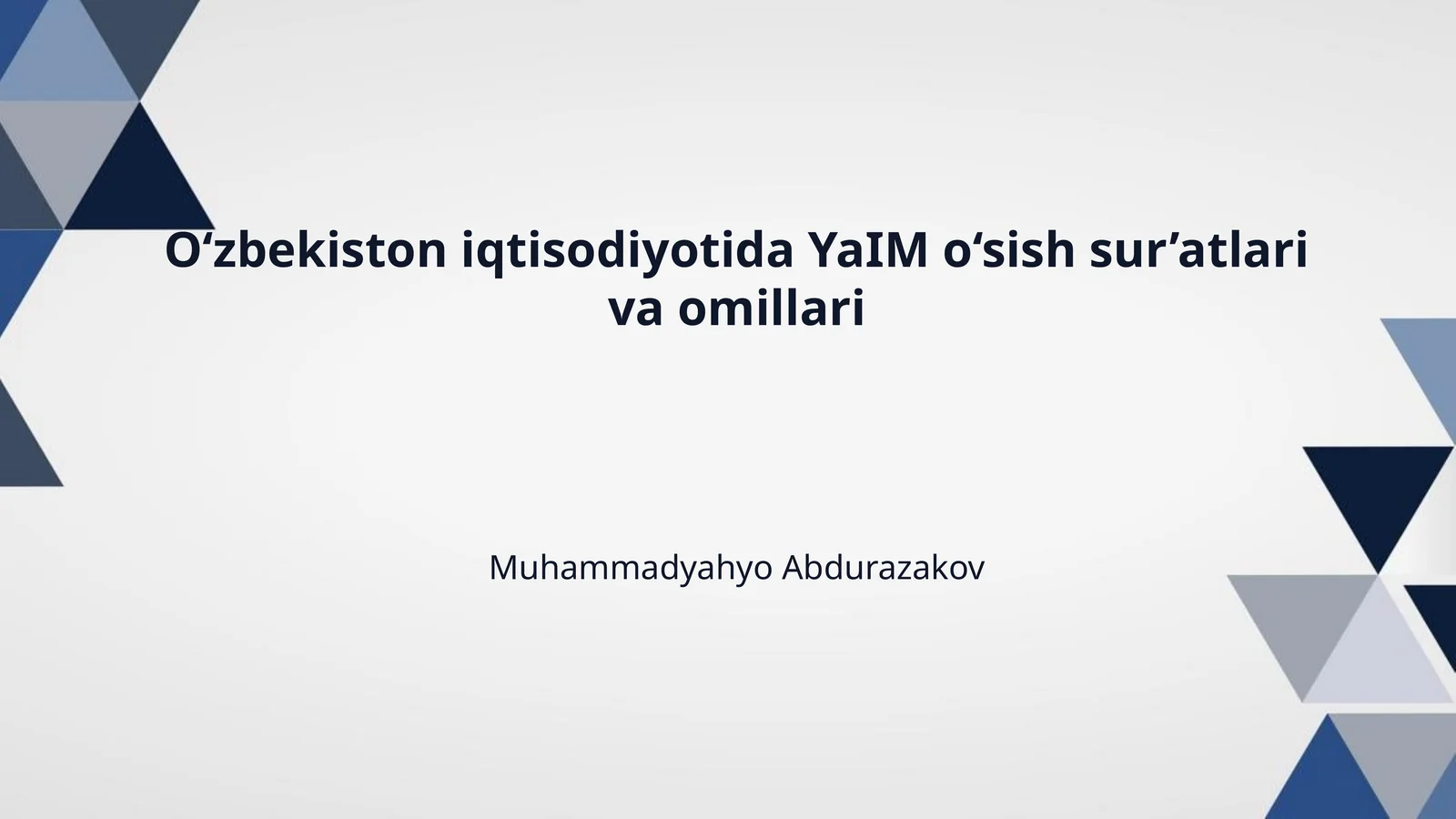 O‘zbekiston iqtisodiyotida YaIM o‘sish sur’atlari va omillari