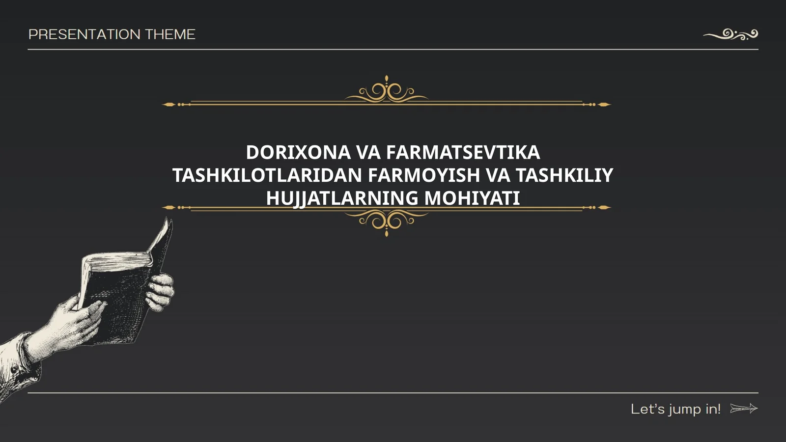 DORIXONA VA FARMATSEVTIKA TASHKILOTLARIDAN FARMOYISH VA TASHKILIY HUJJATLARNING MOHIYATI