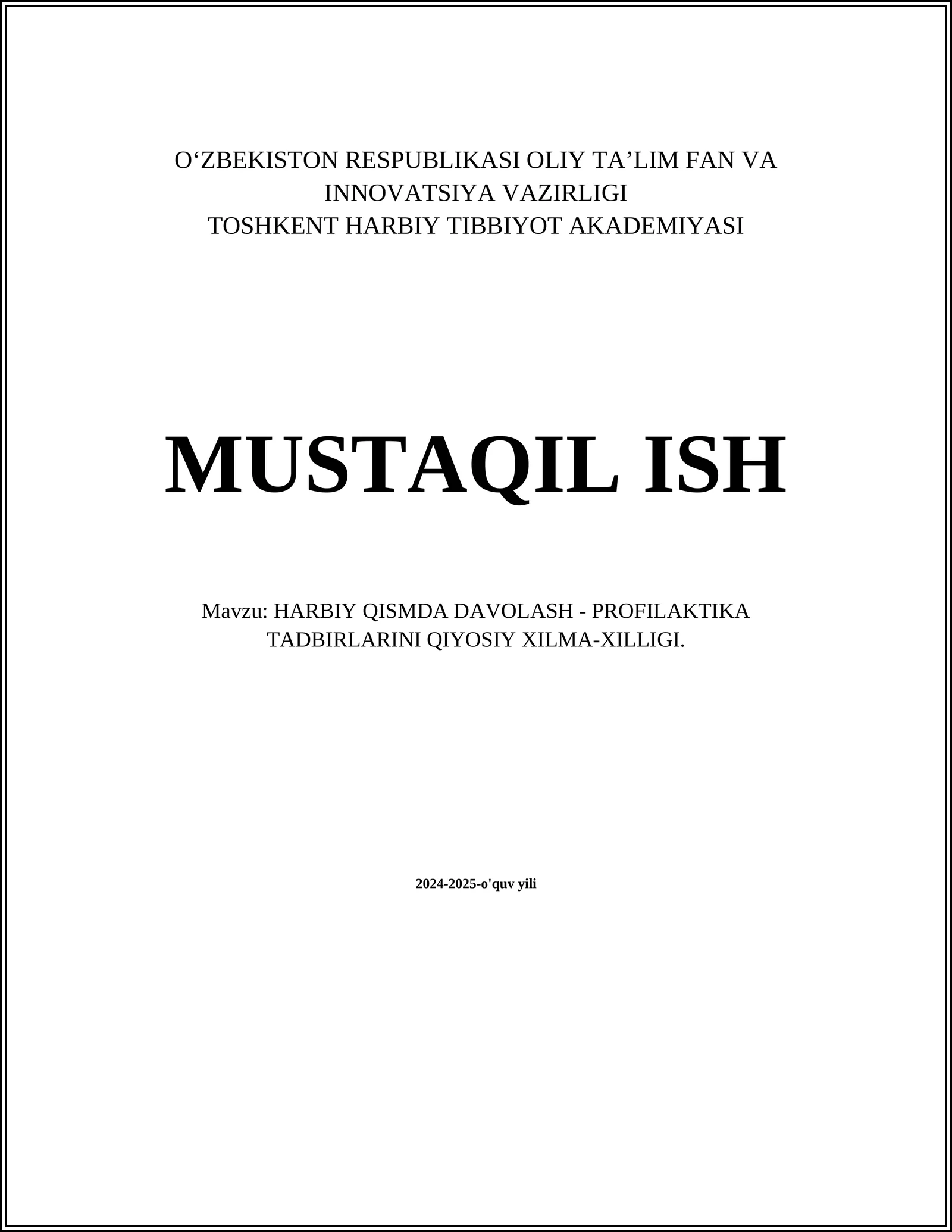 HARBIY QISMDA DAVOLASH - PROFILAKTIKA TADBIRLARINI QIYOSIY XILMA-XILLIGI