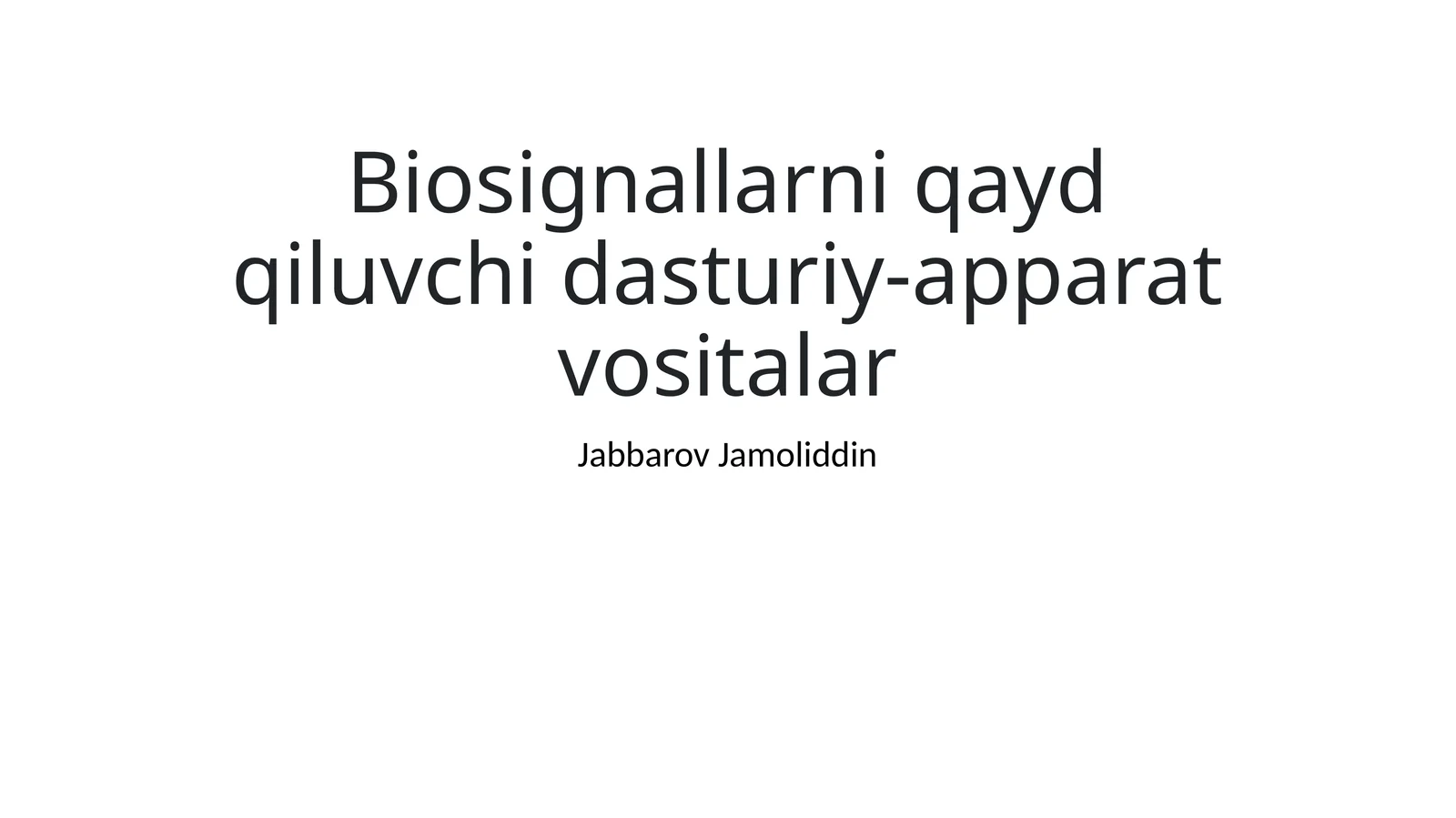 Biosignallarniqaydqiluvchidasturiy-apparatvositalar
