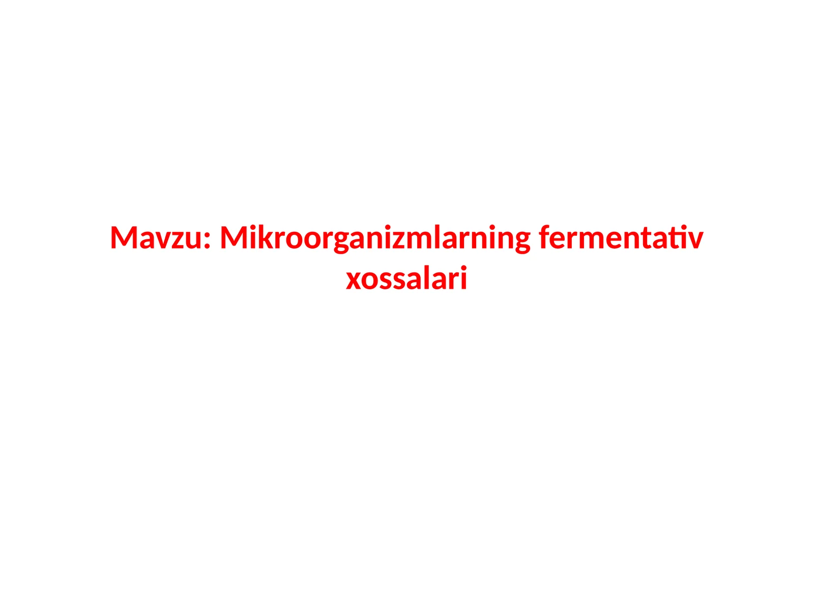 Mikroorganizmlarning fermentativ xossalari