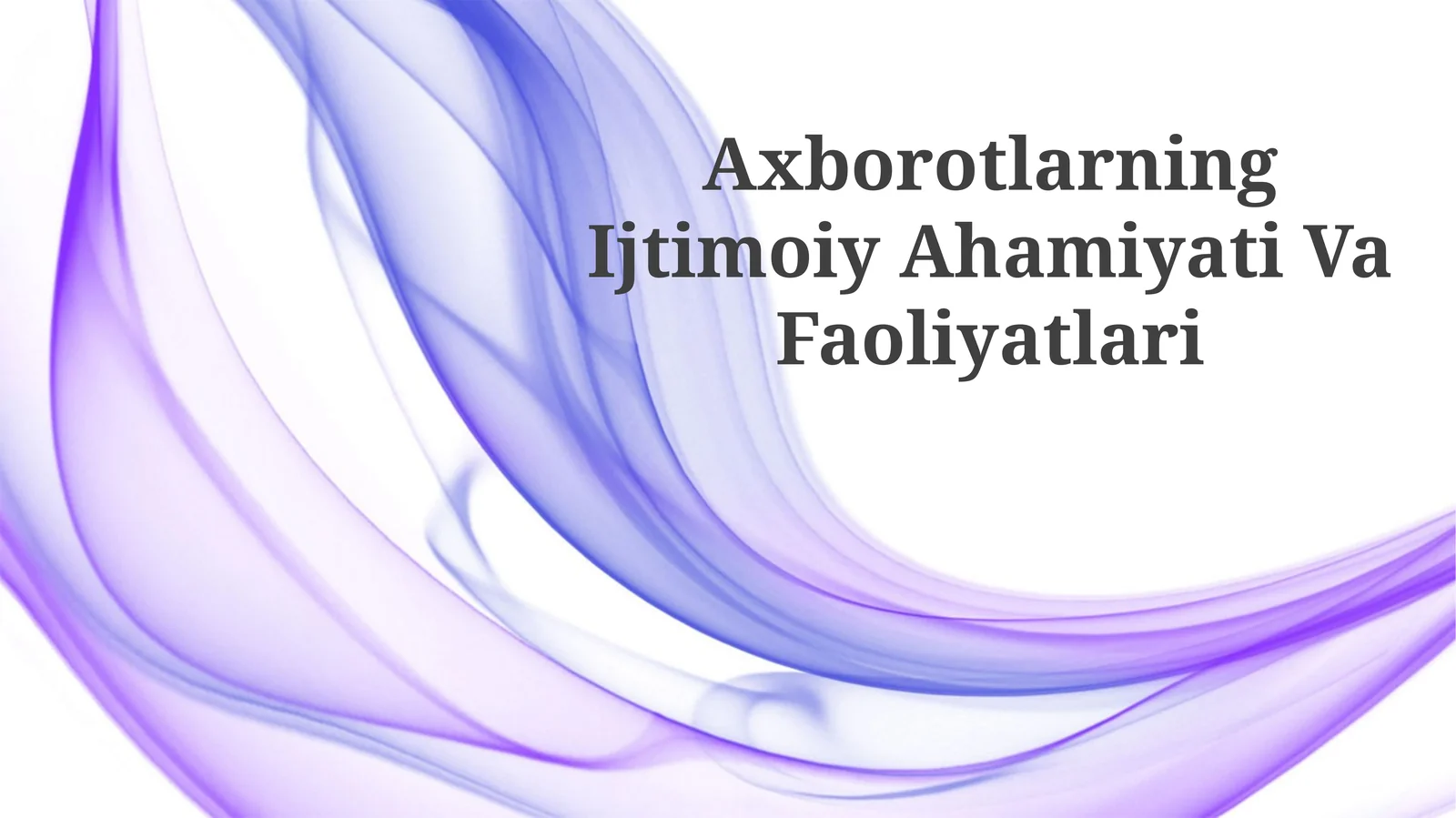 Axborotlarning Ijtimoiy Ahamiyati Va Faoliyatlari
