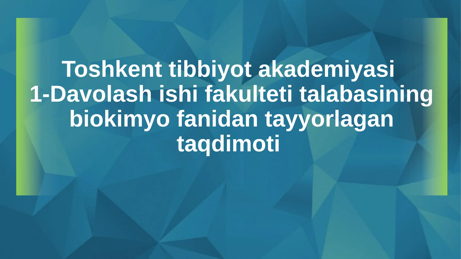 Biokimyofani biotexnologiya fanidan tayyorlagan taqdimoti