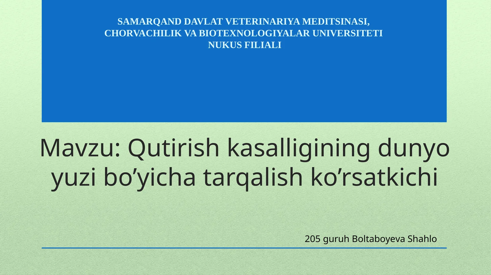 Qutirishkasalligining dunyo yuzi bo’yicha tarqalish ko’rsatkichi