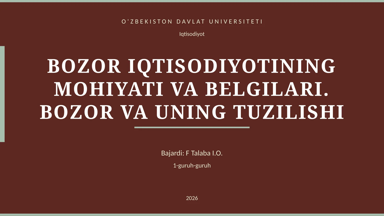 BOZOR IQTISODIYOTINING MOHIYATI VA BELGILARI. BOZOR VA UNING TUZILISHI