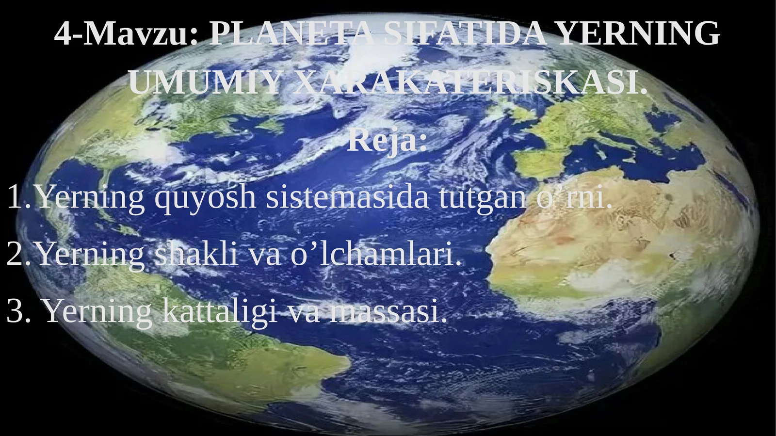 PLANETA SIFATIDA YERNING UMUMIY XARAKATERISKASI