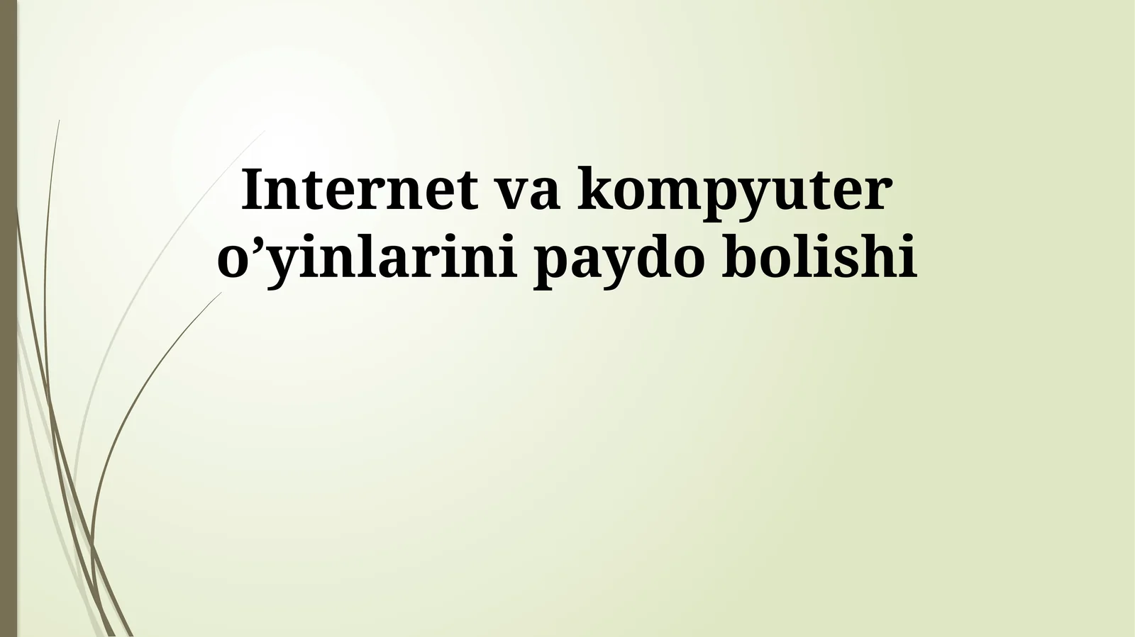 Internet va kompyuter o’yinlarini paydo bolishi
