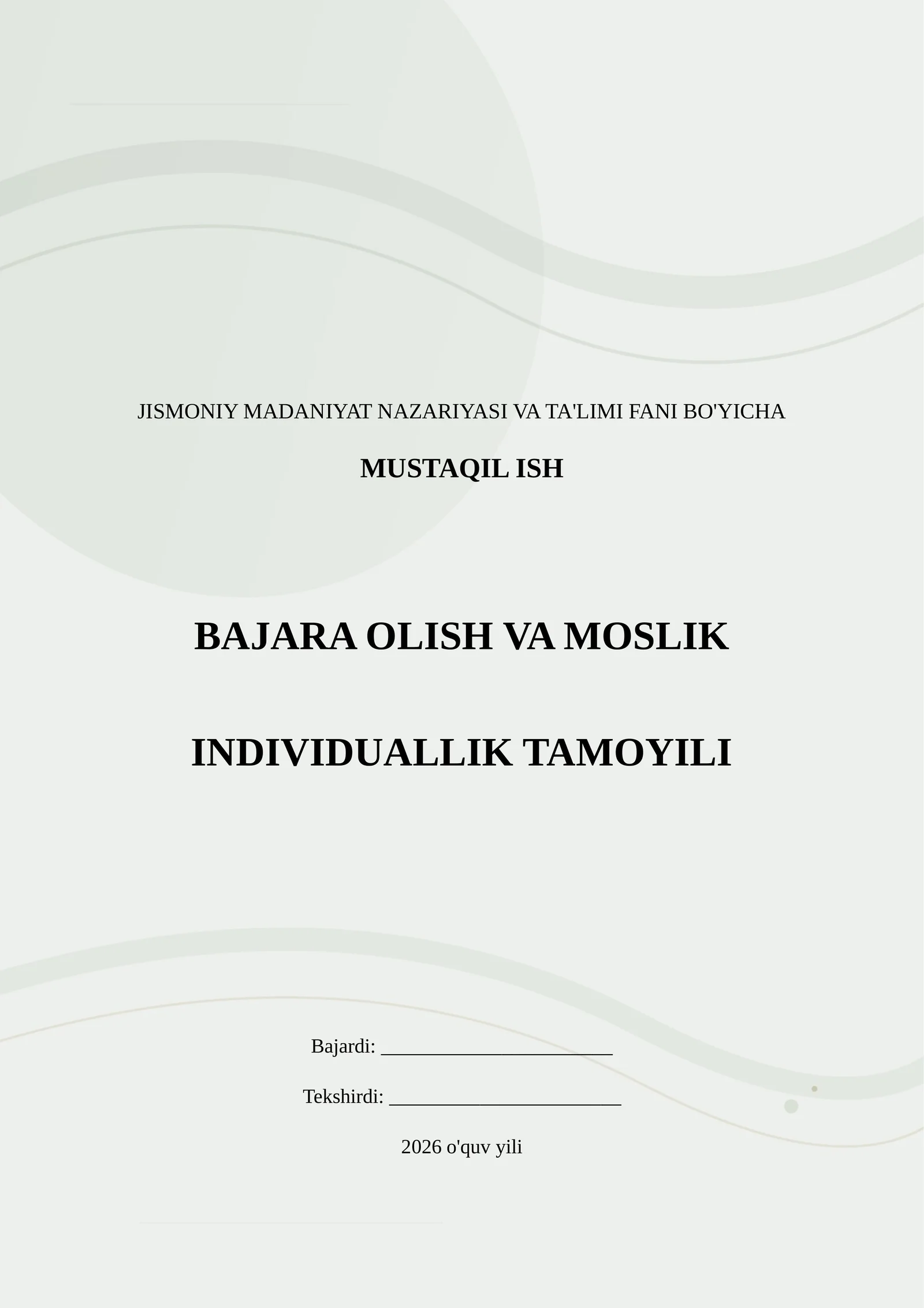 JISMONIY MADANIYAT NAZARIYASI VA TA'LIMI FANI BO'YICHA MUSTAQIL ISH