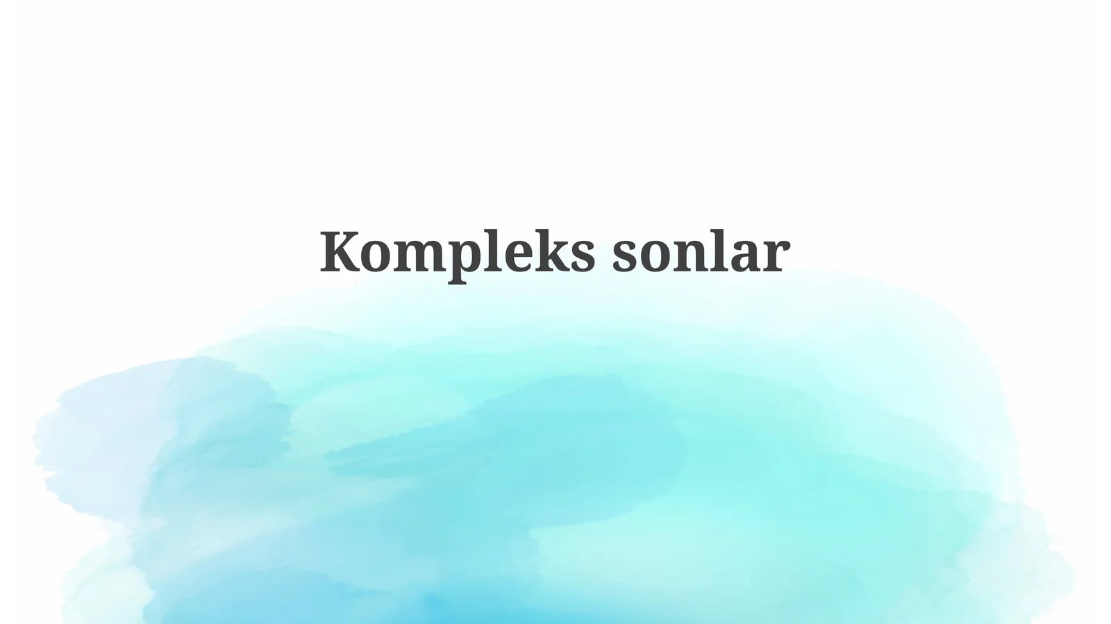 Kompleks sonlar: Ta'rif va asosiy tushunchalar