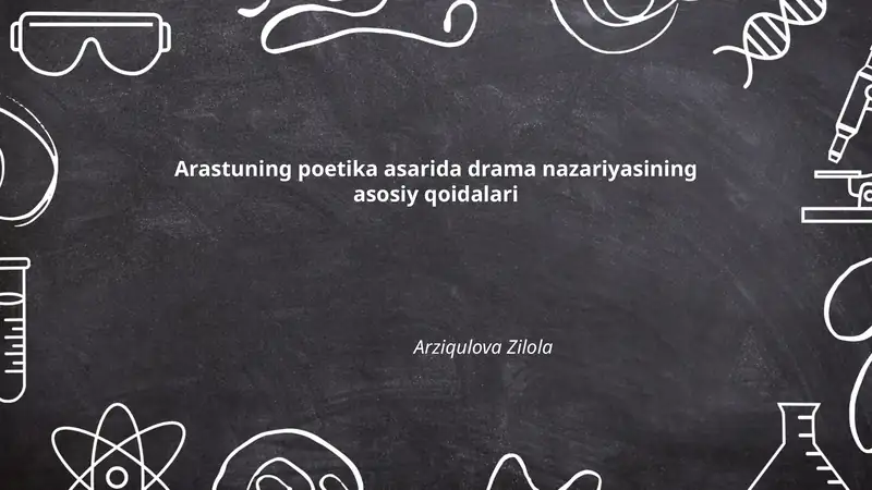 Arastuning poetika asarida drama nazariyasining asosiy qoidalari