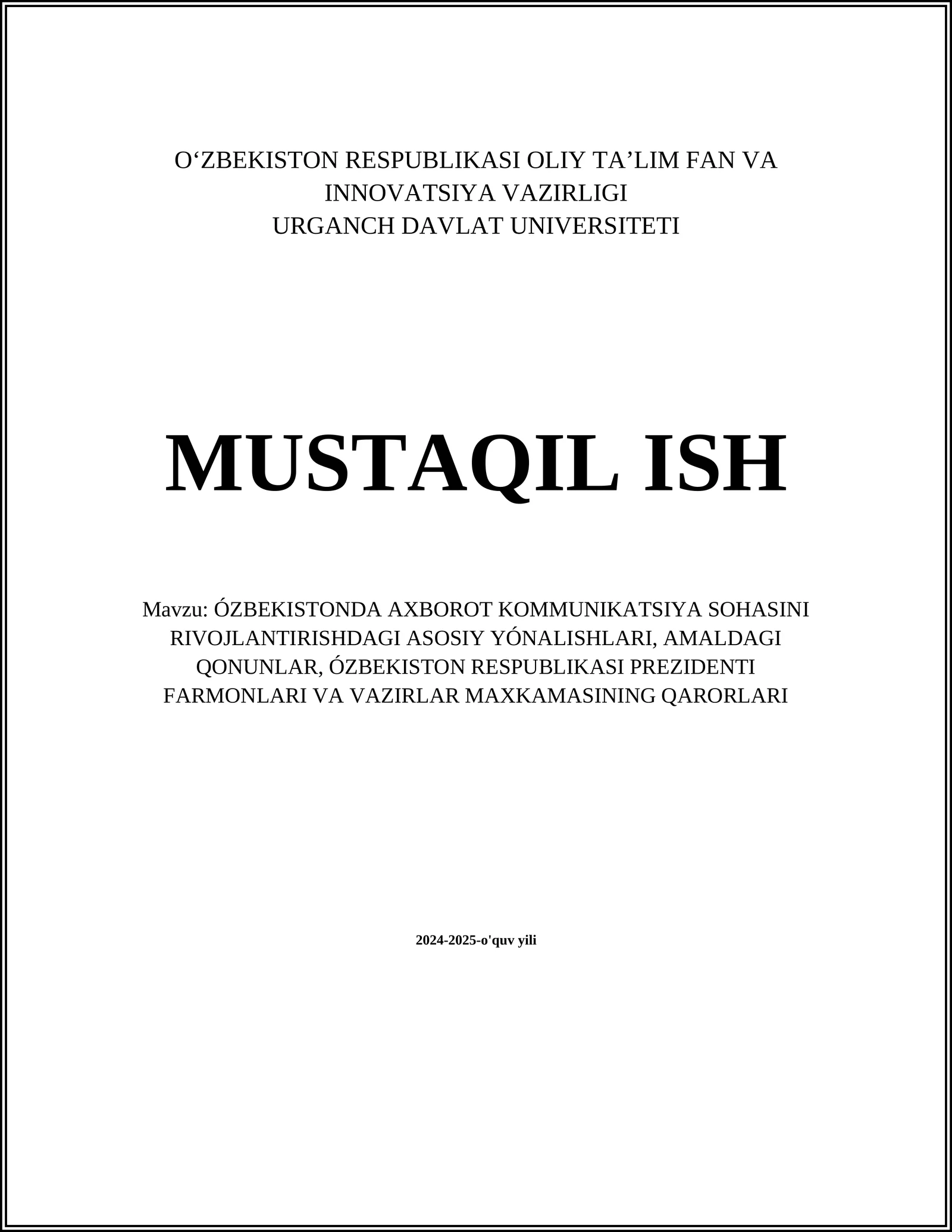 ÓZBEKISTONDA AXBOROT KOMMUNIKATSIYA SOHASINI RIVOJLANTIRISHDAGI ASOSIY YÓNALISHLARI, AMALDAGI QONUNLAR, ÓZBEKISTON RESPUBLIKASI PREZIDENTI FARMONLARI VA VAZIRLAR MAXKAMASINING QARORLARI