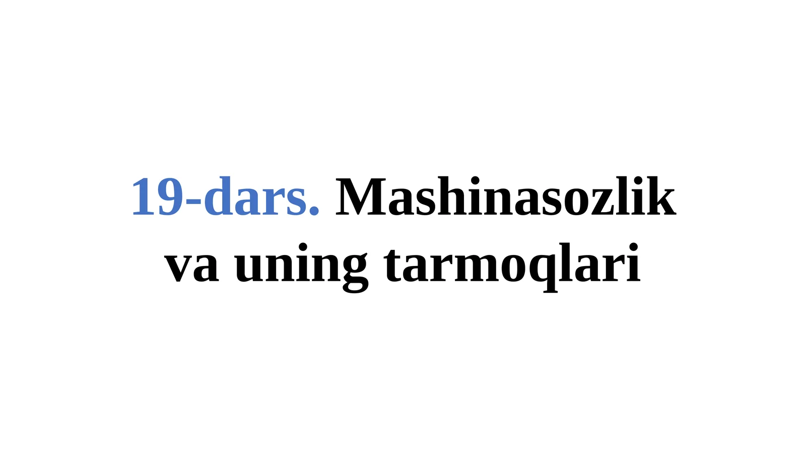mashinasozlik va uning tarmoqlari