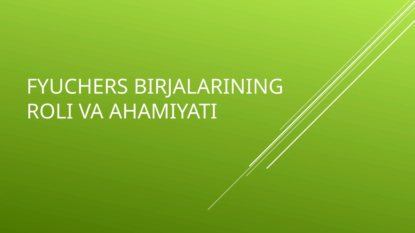 FYUCHERS BIRJALARINING RОLI VA AHAMIYATI