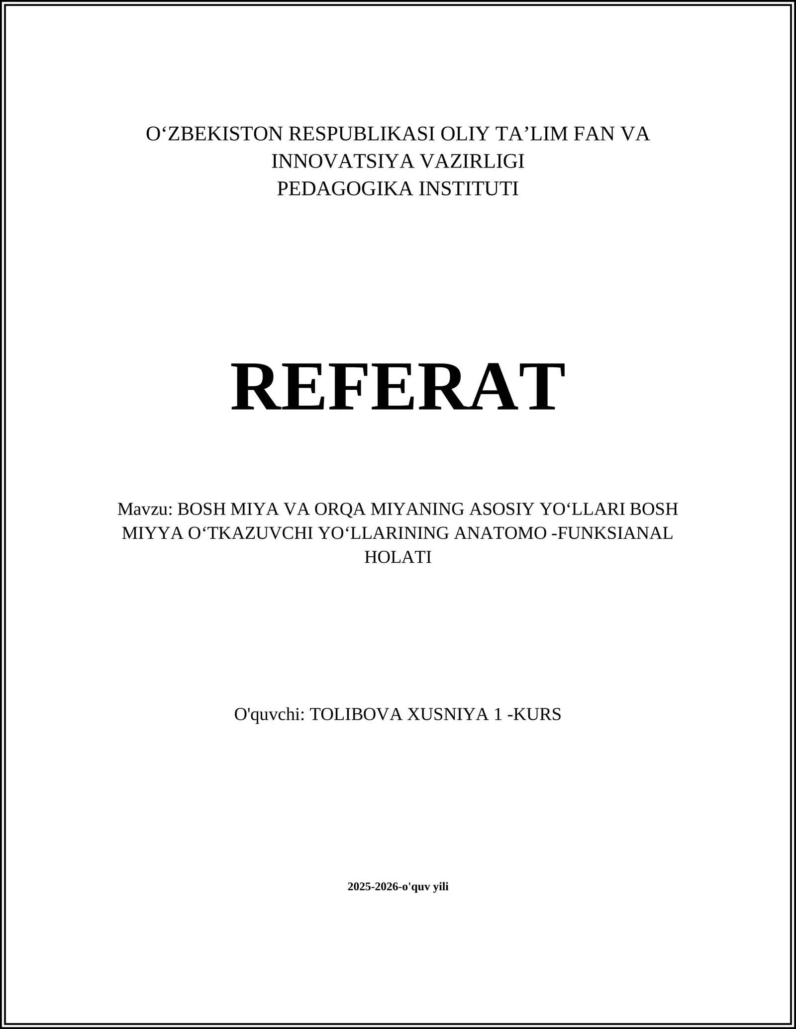 BOSH MIYA VA ORQA MIYANING ASOSIY YOʻLLARI BOSH MIYYA OʻTKAZUVCHI YOʻLLARINING ANATOMO -FUNKSIANAL HOLATI