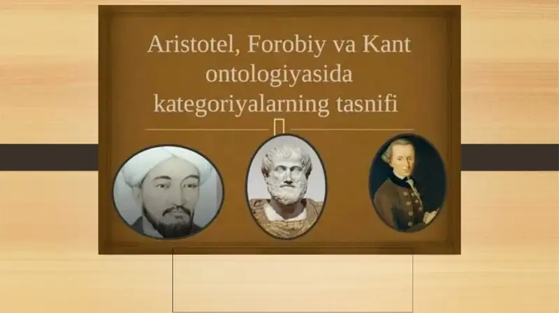 Taqdimot  Mavzu: Aristotel Farobiy va Kant ontologiyasida kategoriyalarning tasnifi