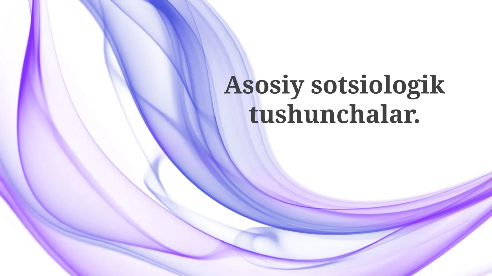 Asosiy sotsiologik tushunchalar