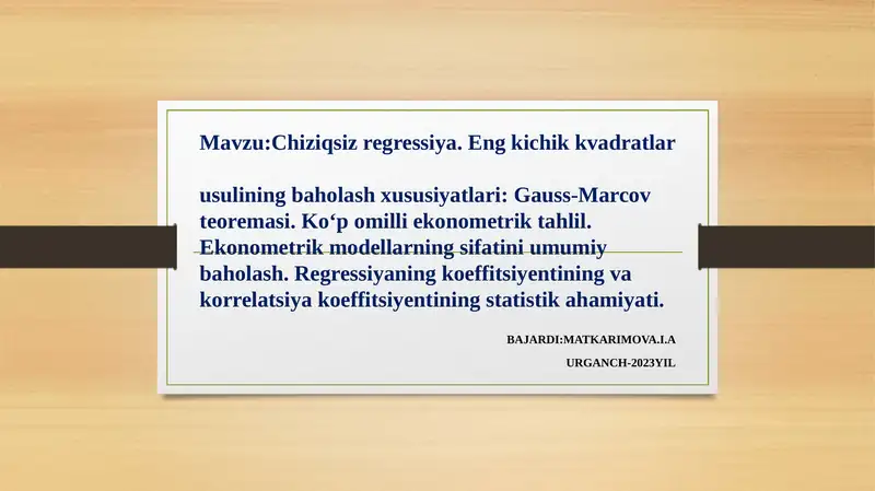 Chiziqsiz regressiya. Eng kichik kvadratlar usulining baholash xususiyatlari: Gauss-Marcov teoremasi