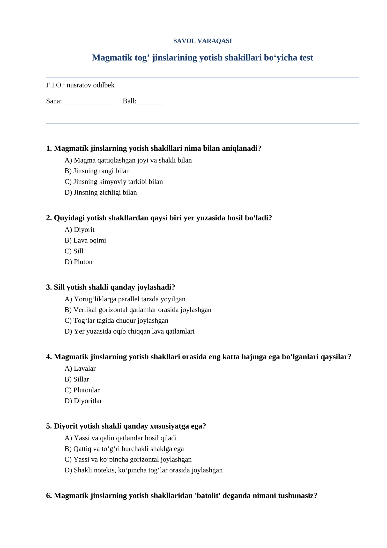 Magmatik tog’ jinslarining yotish shakillari bo‘yicha test