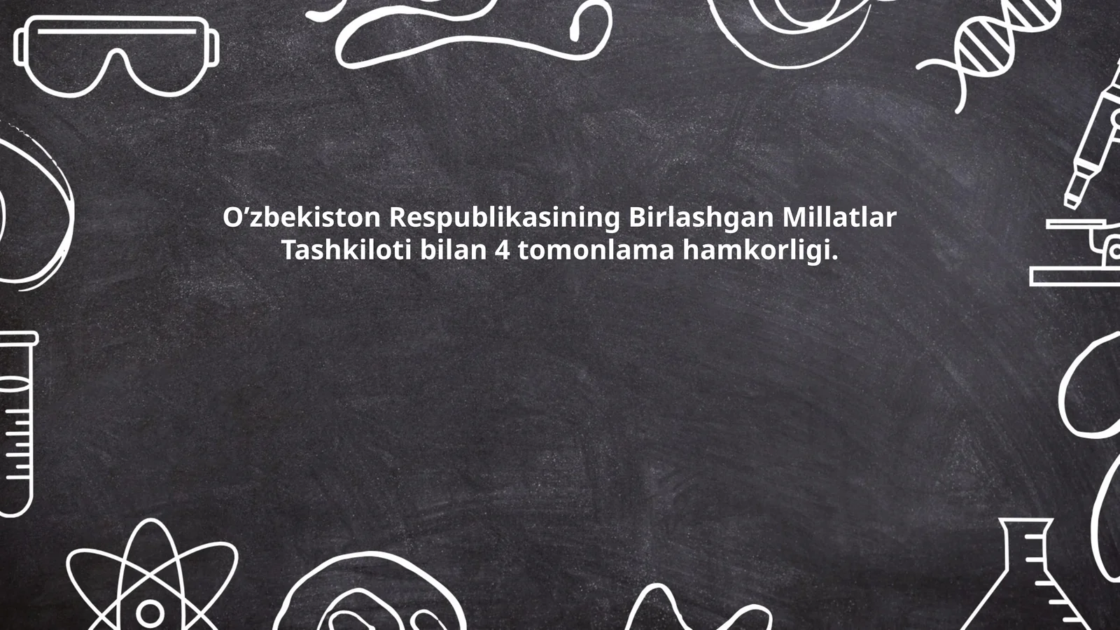 O’zbekiston Respublikasining Birlashgan Millatlar Tashkiloti bilan 4 tomonlama hamkorligi