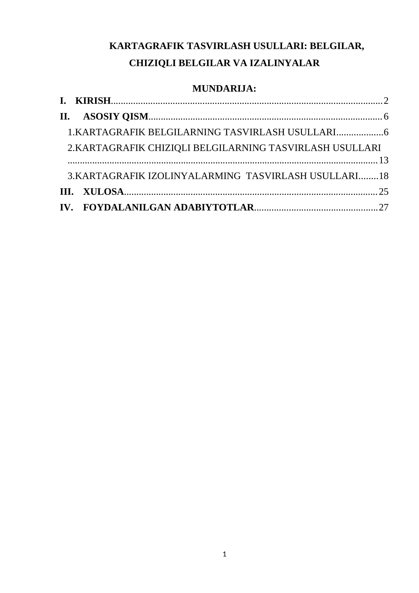 KARTAGRAFIK TASVIRLASH USULLARI: BELGILAR, CHIZIQLI BELGILAR VA IZALINYALAR