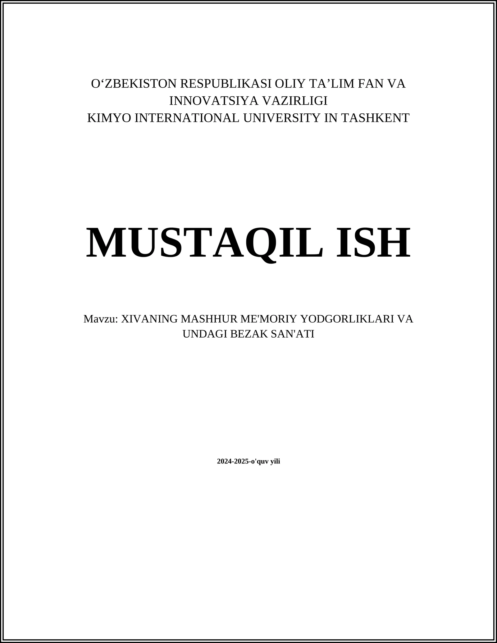 XIVANING MASHHUR ME'MORIY YODGORLIKLARI VA UNDAGI BEZAK SAN'ATI