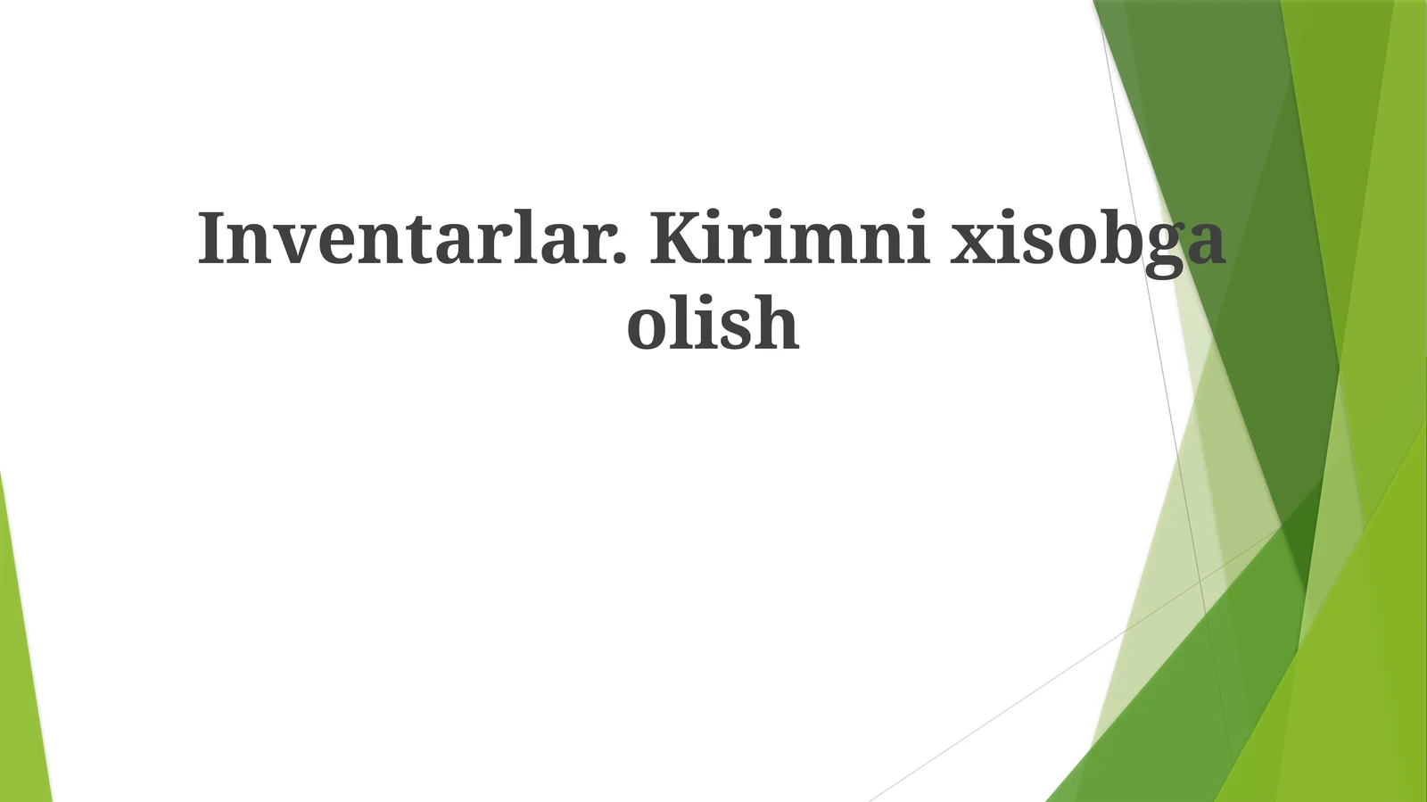 Inventarlar.Kirimnixisobgaolish