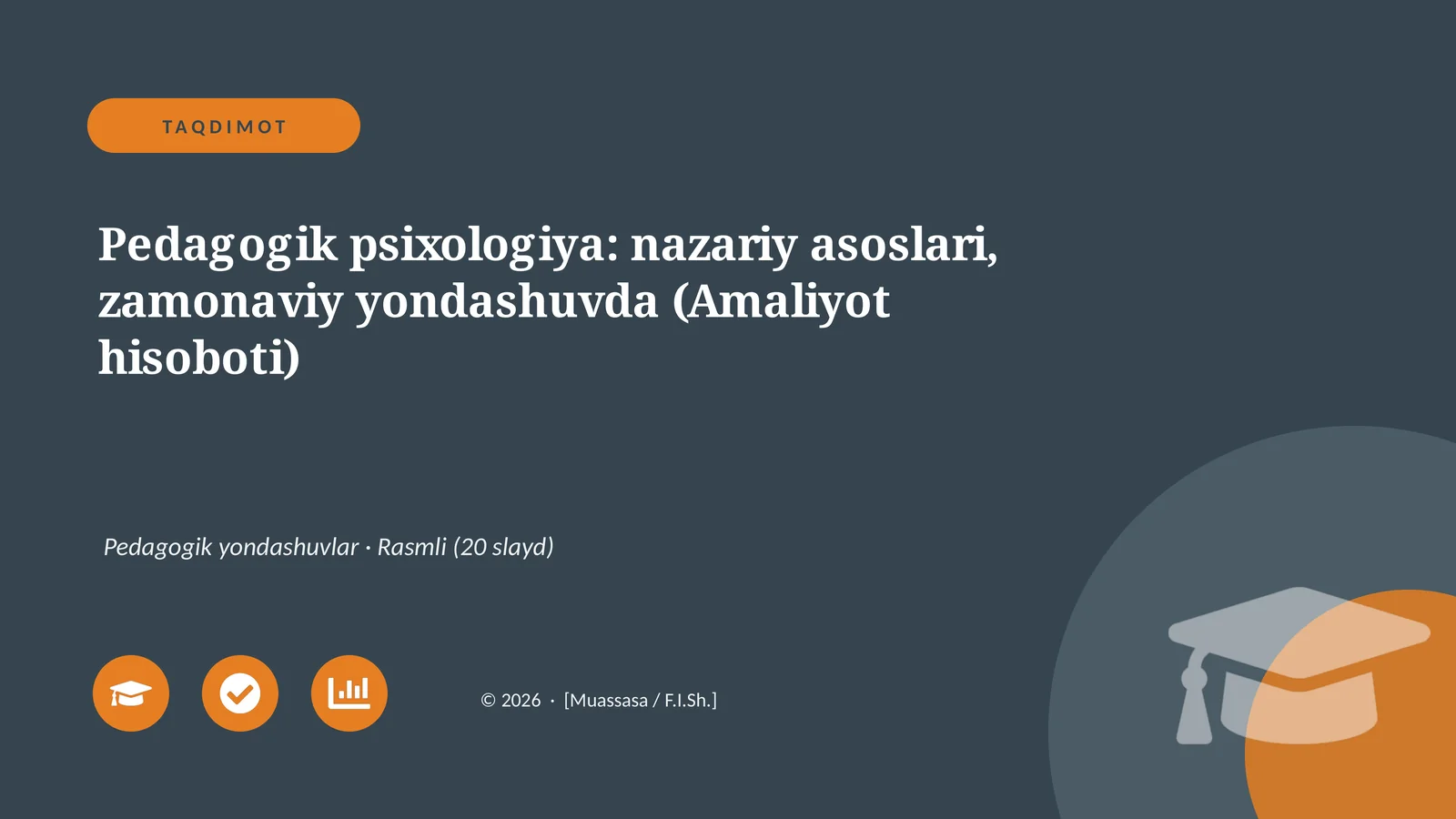 Pedagogik psixologiya: nazariy asoslari, zamonaviy yondashuvda (Amaliyot hisoboti)