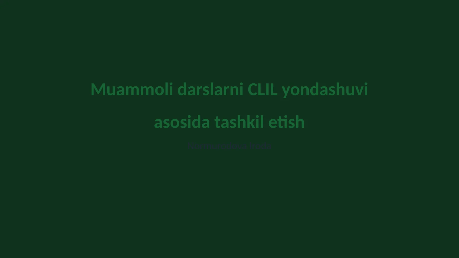 Muammoli darslarni CLIL yondashuvi asosida tashkil etish